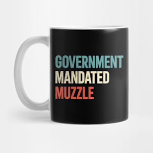 Government Mandated Muzzle Mug